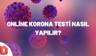 Korona Testi Nasıl Yapılır? 2021 Online Korona Testi